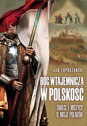 Bóg Wtajemnicza W Polskość Łopuszański Jan Książka