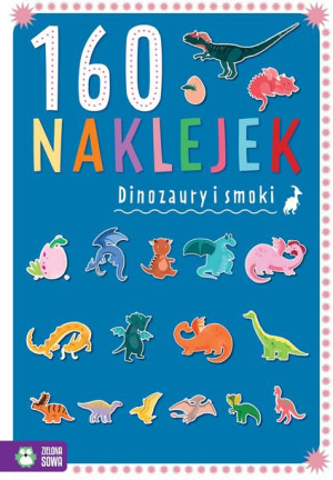 160 Naklejek Dinozaury I Smoki Książka