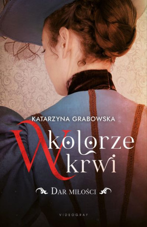 W Kolorze Krwi Tom 2 Dar Miłości Książka Videograf