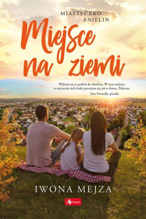 Miasteczko Anielin Tom 3 Miejsce Na Ziemi Książka