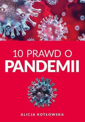 10 Prawd O Pandemii Kotłowska Alicja Książka Jak