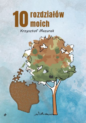 10 Rozdziałów Moich Mazurek Krzysztof Książka
