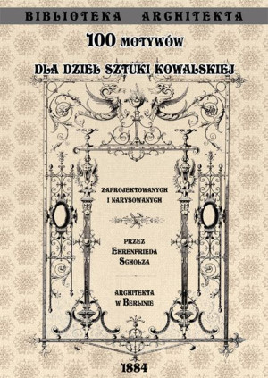 100 Motywów Dla Dzieł Sztuki Kowalskiej Książka