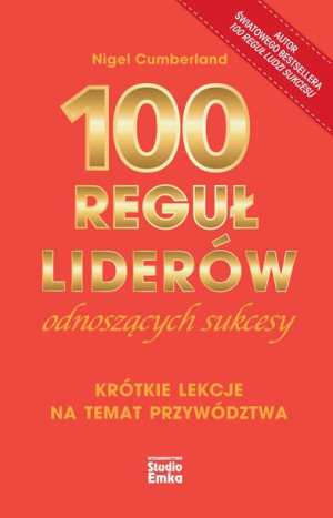 100 Reguł Liderów Odnoszących Sukcesy Książka