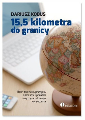 15 5 Kilometra Do Granicy Dariusz Kobus Książka