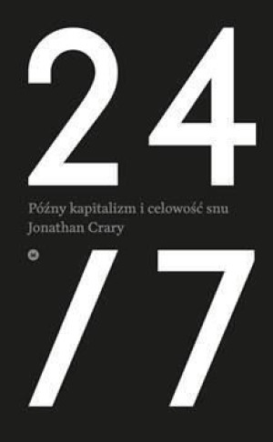 24 7 Jonathan Crary Książka Karakter