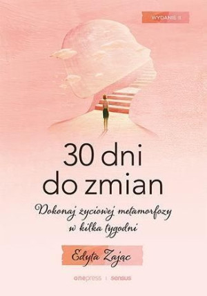 30 Dni Do Zmian Dokonaj Życiowej W 2 Edyta Zając