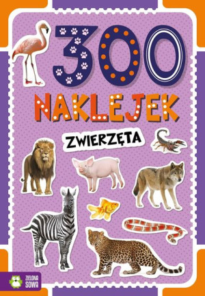 300 Naklejek Zwierzęta Opracowanie Zbiorowe