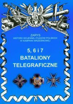 5 6 I 7 Bataliony Telegraficzne Pakuła Mirosław