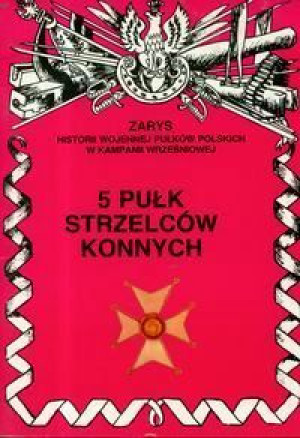 5 Pułk Strzelców Konnych Gnat Wieteska Zbigniew