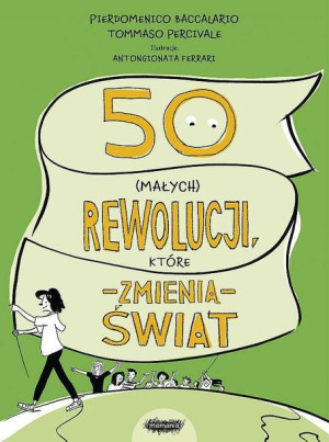 50 Małych Rewolucji Które Zmienią Świat Książka