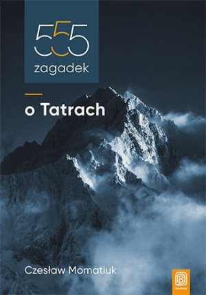 555 Zagadek O Tatrach Czesław Momatiuk Książka