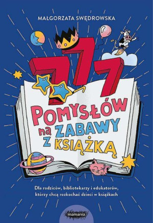 777 Pomysłów Na Zabawy Z Książką Książka Mamania