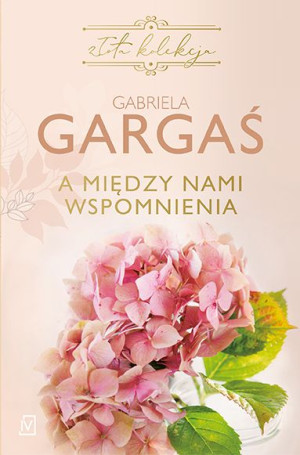 A Między Nami Wspomnienia Gargaś Gabriela Książka