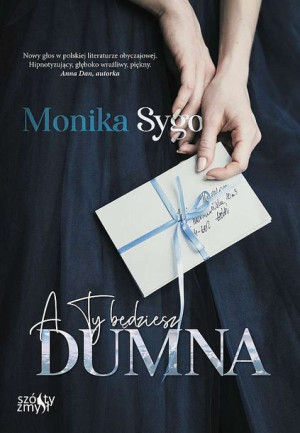 A Ty Będziesz Dumna Monika Sygo Książka