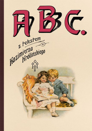 Abc Z Tekstem Kazimierza Królińskiego Książka