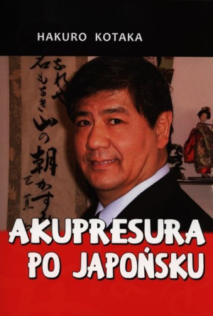 Akupresura Po Japońsku Kotaka Hakuro Książka Aba