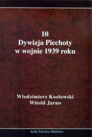10 Dywizja Piechoty W Wojnie 1939 Roku Książka