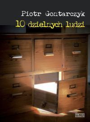 10 Dzielnych Ludzi Gontarczyk Piotr Książka