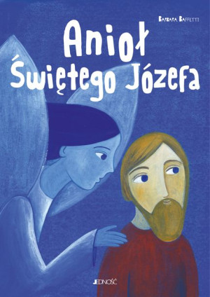 Anioł Świętego Józefa Barbara Baffetti Książka