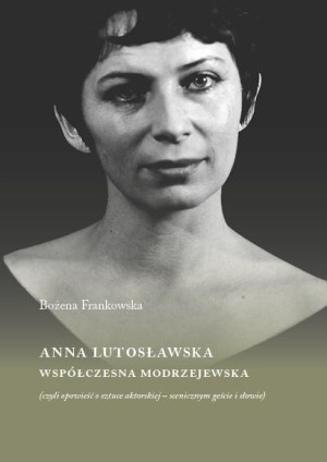 Anna Lutosławska Współczesna Modrzejewska Książka