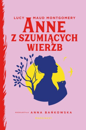 Anne Z Szumiących Wierzb Montgomery Lucy Maud