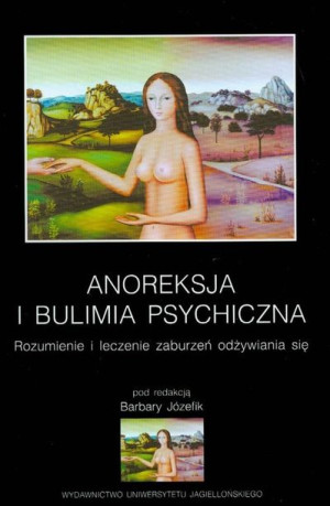 Anoreksja I Bulimia Psychiczna Rozumienie I Leczen