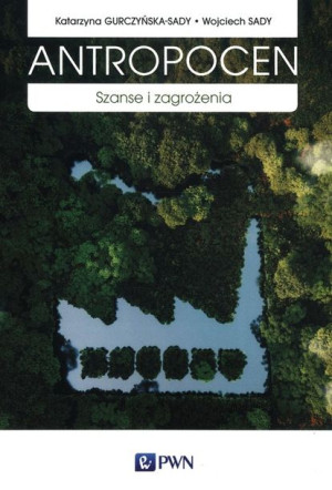Antropocen Gurczyńska Sady Katarzyna Sady Wojciech
