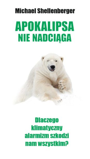 Apokalipsa Nie Nadciąga Dlaczego Klimatyczny Alarm