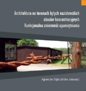 Architektura Na Terenach Byłych Nazistowskich Oboz