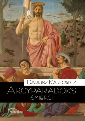 Arcyparadoks Śmierci Męczeństwo Jako Kategoria Fil