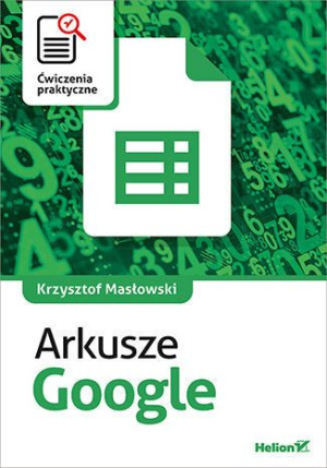Arkusze Google Ćwiczenia Praktyczne Książka Helion