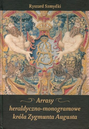Arrasy Heraldyczno Monogramowe Króla Zygmunta
