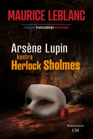 Arsene Lupin Kontra Herlock Sholmes Książka