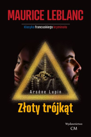 Arsene Lupin Złoty Trójkąt Leblanc Maurice Książka