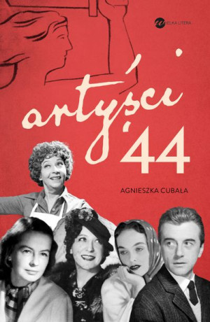 Artyści 44 Gwiazdy W Powstaniu Warszawskim Książka
