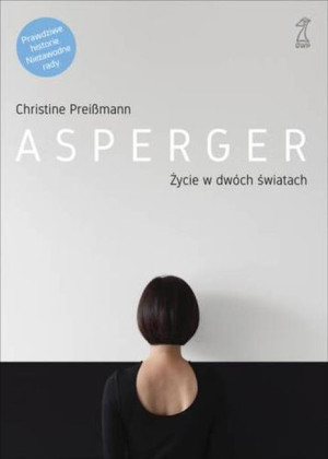 Asperger Życie W Dwóch Światach Wyd 2021 Książka