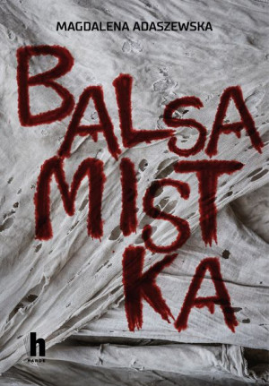 Balsamistka Magdalena Adaszewska Książka Harde