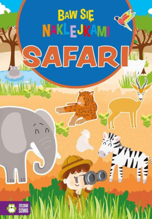 Baw Się Naklejkami Safari Opracowanie Zbiorowe