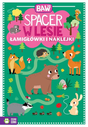 Baw Się Spacer W Lesie Łamigłówki I Zabawy Książka