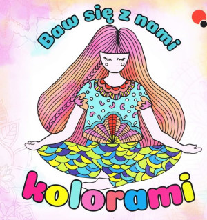 Baw Się Z Nami Kolorami Opracowanie Zbiorowe