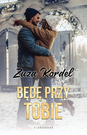 Będę Przy Tobie Kordel Zuza Książka Videograf