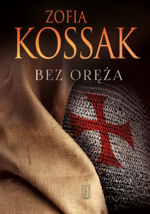 Bez Oręża Kossak Zofia Książka