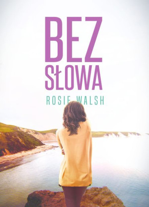 Bez Słowa Rosie Walsh Książka Zysk I S Ka