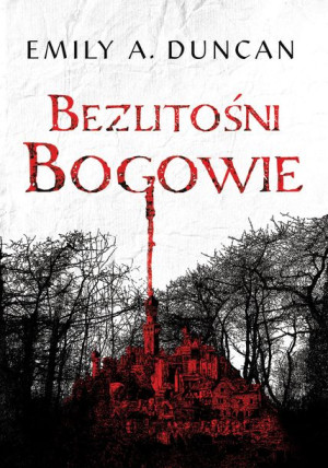 Bezlitośni Bogowie Duncan Emily A Książka