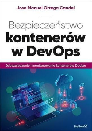 Bezpieczeństwo Kontenerów W Devops Zabezpieczanie