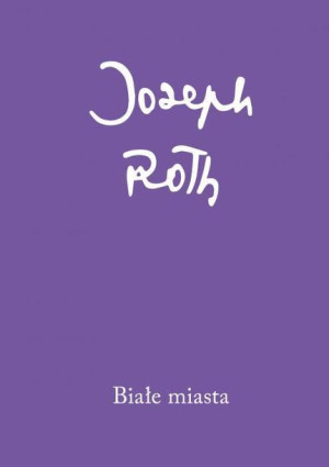 Białe Miasta Roth Joseph Książka Austeria