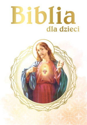 Biblia Dla Dzieci B5 Opracowanie Zbiorowe Książka