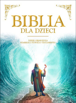 Biblia Dla Dzieci Duża Opracowanie Zbiorowe Dragon