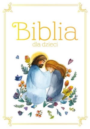 Biblia Dla Dzieci Opracowanie Zbiorowe Książka